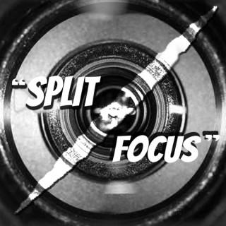 Split Focus: A Film & TV Podcast