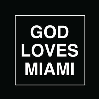 God Loves Miami's Podcast
