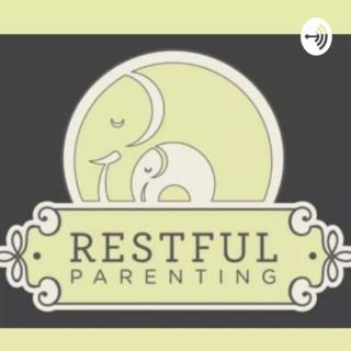 Restful Parenting - All Things Sleep and Parenting