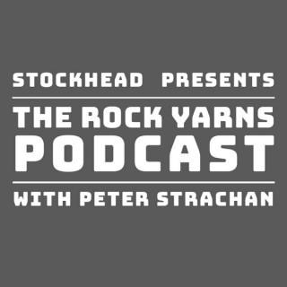 Rock Yarns Podcast with Peter Strachan