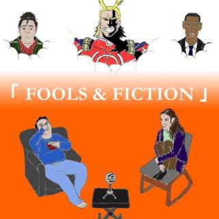 Fools & Fiction