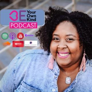 Be Your Own Kind Podcast