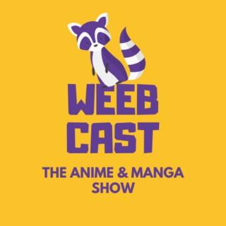 WeebCast - The Anime & Manga Show
