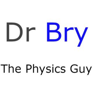DrBry The Physics Guy Podcast
