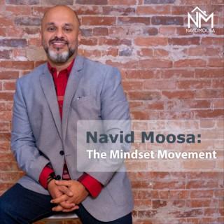 Navid Moosa: The Mindset Movement
