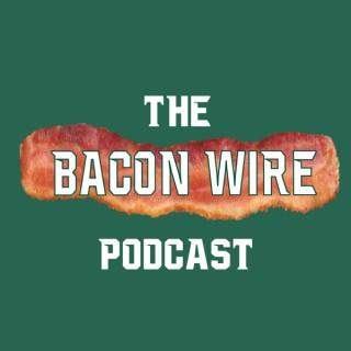 The BaconWire Podcast