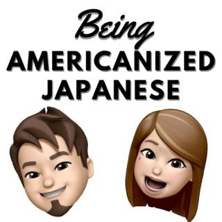 Being Americanized Japanese