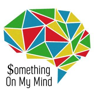 Something On My Mind|Personal Finance, Budgeting, Investing