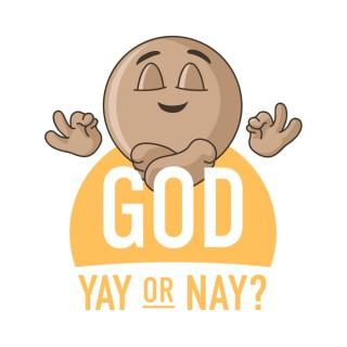 God Yay or Nay?