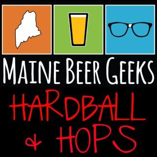 Maine Beer Geeks:  Hardball & Hops