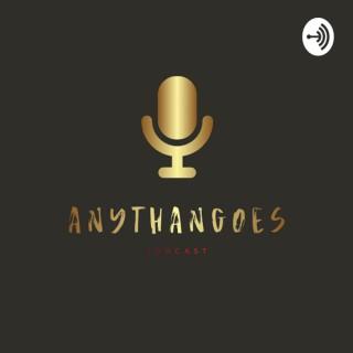 Anythangoes Podcast