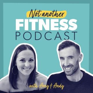 Not Another Fitness Podcast