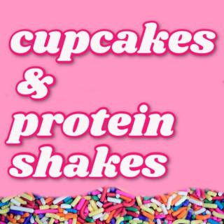 Cupcakes & Protein Shakes
