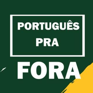Português Pra Fora