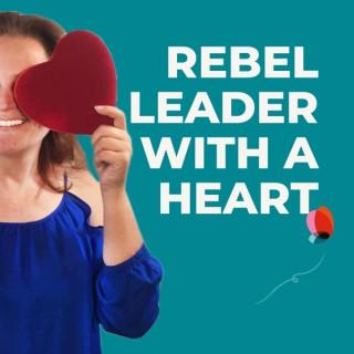 Rebel Leader with a Heart