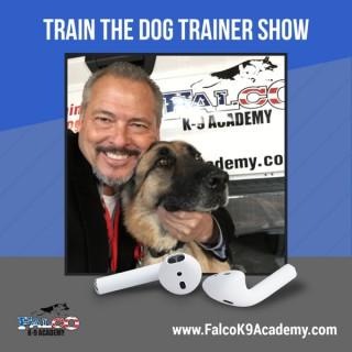 Train the Dog Trainer Show