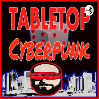 Tabletop Cyberpunk