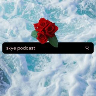 Skye Podcast