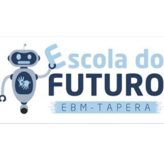 Podcast da Escola do Futuro - EBM Tapera