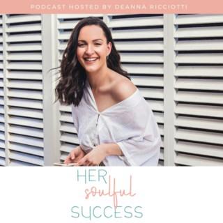 “Her Soulful Success” The Podcast