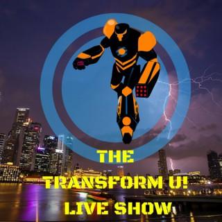 The Transform U! Live Show
