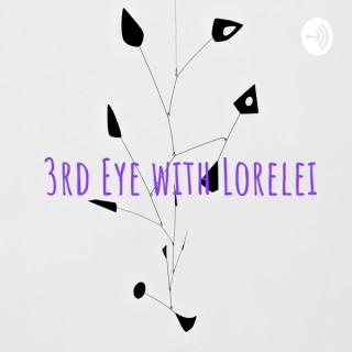 3rd Eye with Lorelei