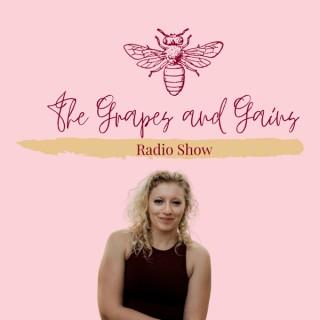 The Grapes and Gains Radio Show