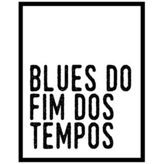 Blues do Fim dos Tempos