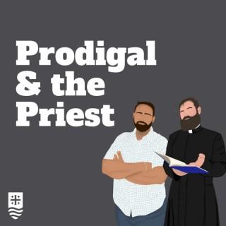 Prodigal & the Priest