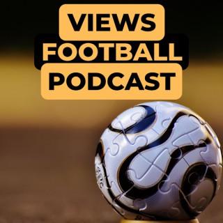 Views Football Podcast