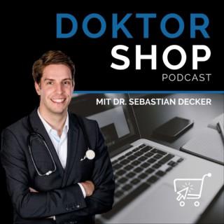 DOKTOR SHOP - E-Commerce Erfolgsrezepte mit Dr. Sebastian Decker