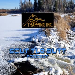 Trapping Inc's Scuttlebutt podcast