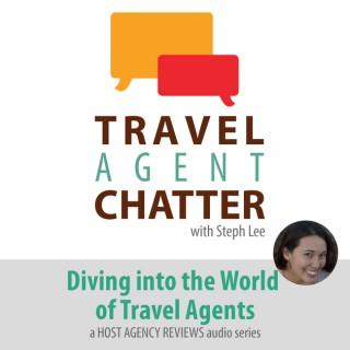 Travel Agent Chatter | Starting and Growing Your Travel Agency