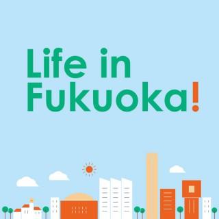 Life in Fukuoka 