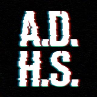 ADHS - Absolut dilettantisch & hemmungslos sarkastisch