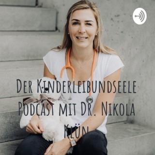 Der Kinderleibundseele Podcast mit Dr. Nikola Klün