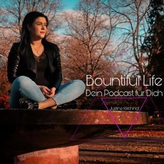 Bountiful Life - Dein Podcast für Dich