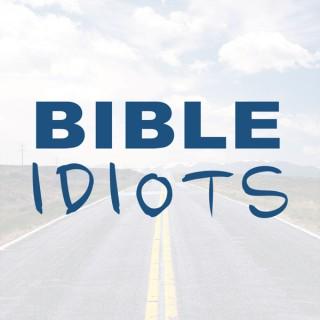 Bible Idiots Podcast