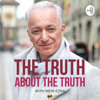 The Truth About the Truth - Surprising Answers To Life's Difficult Questions - With Meir Ezra