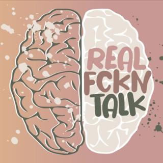 REAL FCKN TALK