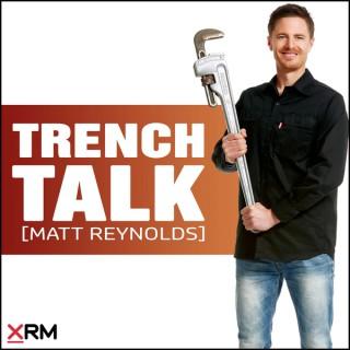Trench Talk with Matt Reynolds