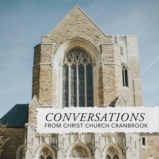 Conversations from Christ Church Cranbrook