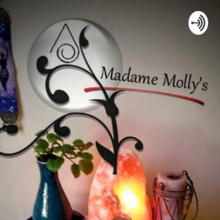 Madame Molly's- Podcast and ponderings