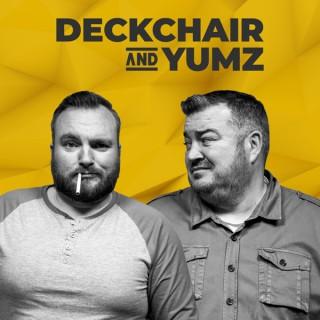 Deckchair & Yumz Podcast
