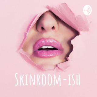 Skinroom-ish