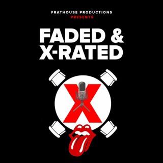 Faded & X-Rated