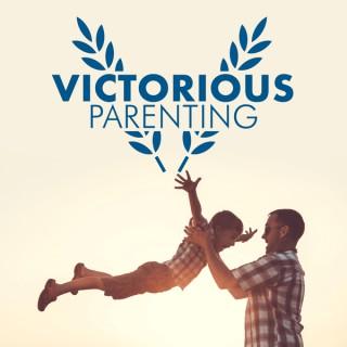 Victorious Parenting