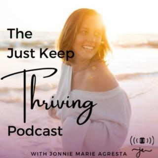 Just Keep Thriving Podcast