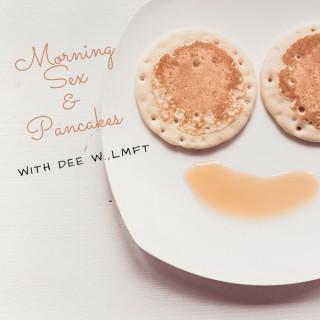 Morning Sex & Pancakes