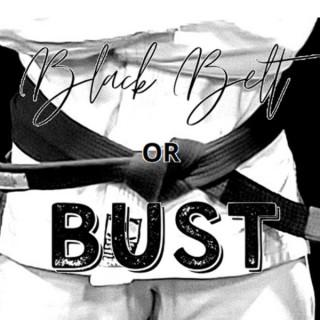 Black Belt or Bust